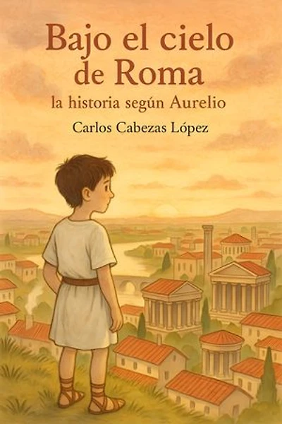 Bajo el cielo de Roma: la historia según Aurelio