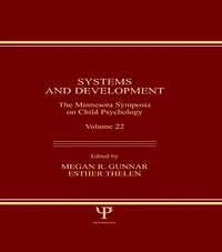 Systems and Development: The Minnesota Symposia on Child Psychology, Volume 22