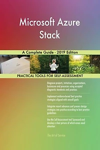 Microsoft Azure Stack A Complete Guide - 2019 Edition