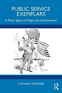 Public Service Exemplars: A Finer Spirit of Hope and Achievement