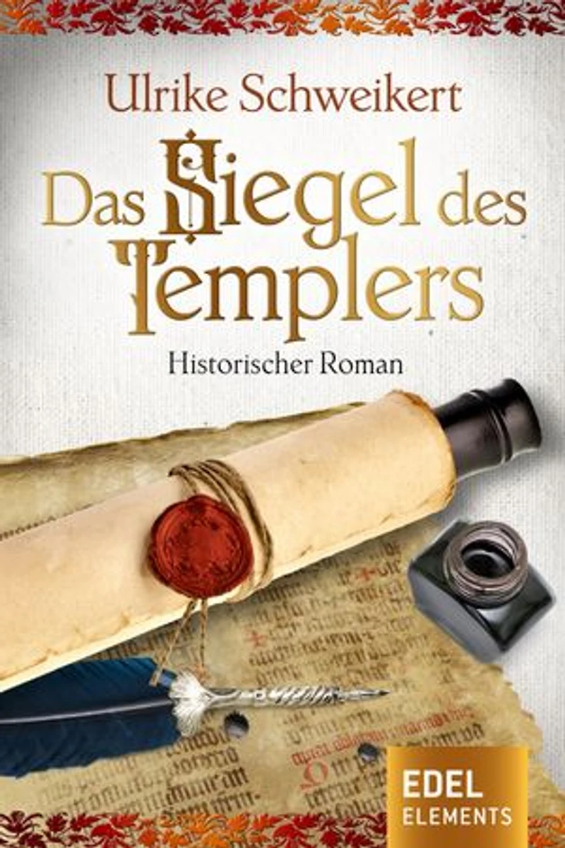 Das Siegel des Templers: Historischer Roman