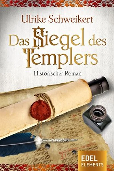 Das Siegel des Templers: Historischer Roman