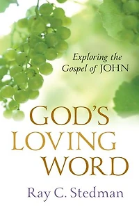 God's Loving Word: Exploring the Gospel of John