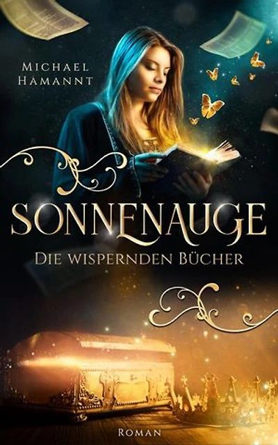 Die Wispernden Bücher – Sonnenauge: Die Wispernden Bücher, #3