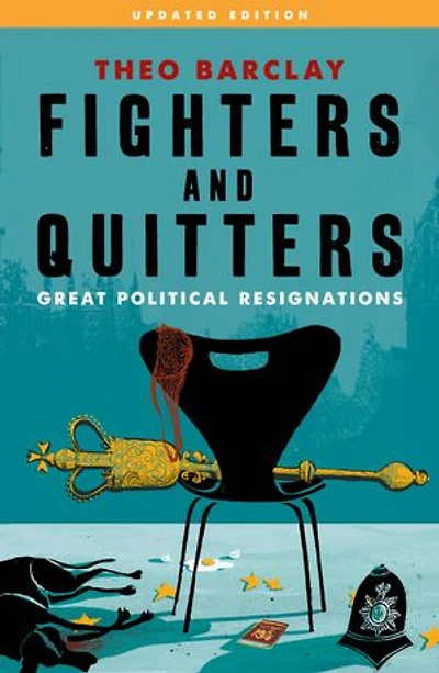 Fighters And Quitters: Great Political Resignations