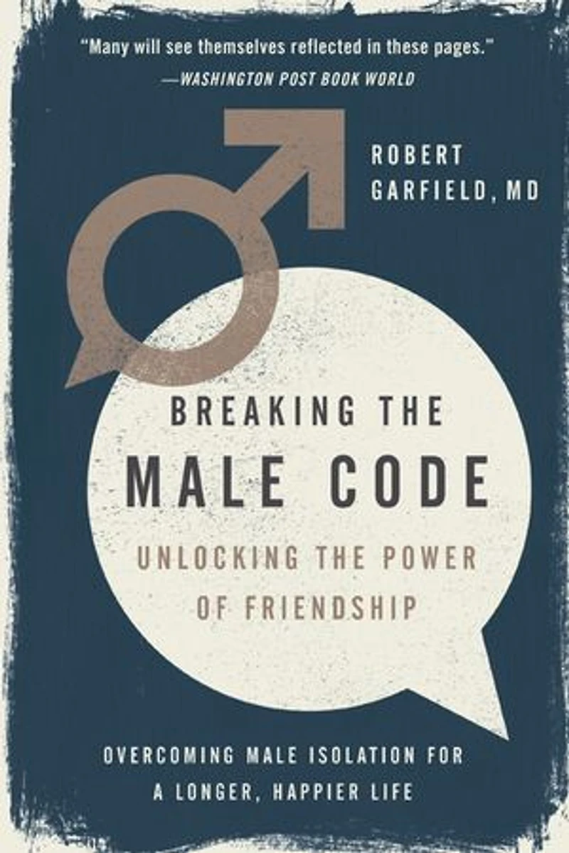 Breaking the Male Code: Unlocking Power of Friendship