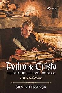 Pedro de Cristo: Histórias de um monge católico: O Vale das Pedras