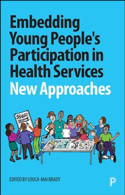 Embedding Young People's Participation Health Services: New Approaches