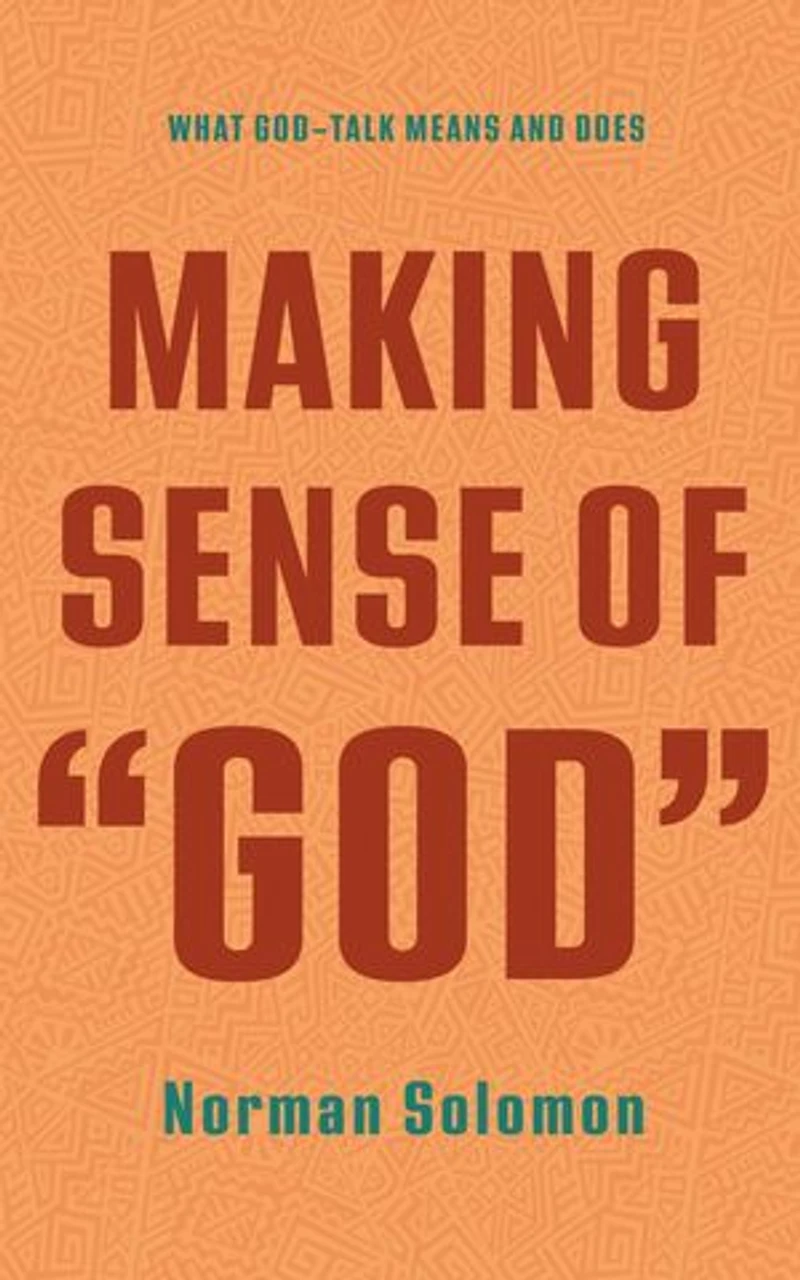 Making Sense of "God": What God-Talk Means and Does