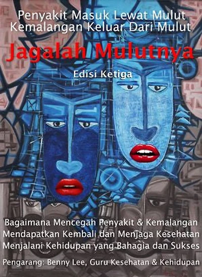 Jagalah Mulutnya: Watch The Mouth - Third Edition - Indonesian