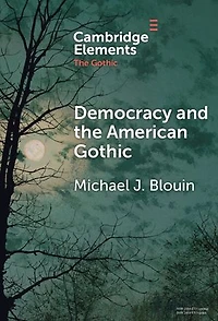 Democracy and the American Gothic