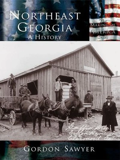 Northeast Georgia:: A History