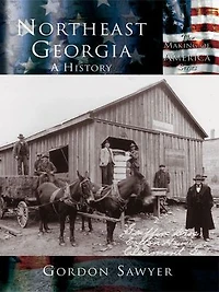 Northeast Georgia:: A History