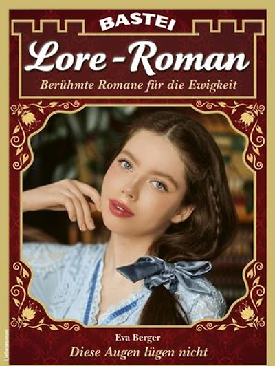 Lore-Roman 219: Diese Augen lügen nicht