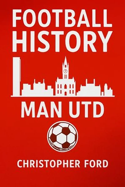 Football History: Man Utd