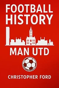 Football History: Man Utd
