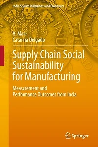 Supply Chain Social Sustainability for Manufacturing: Measurement and Performance Outcomes from India