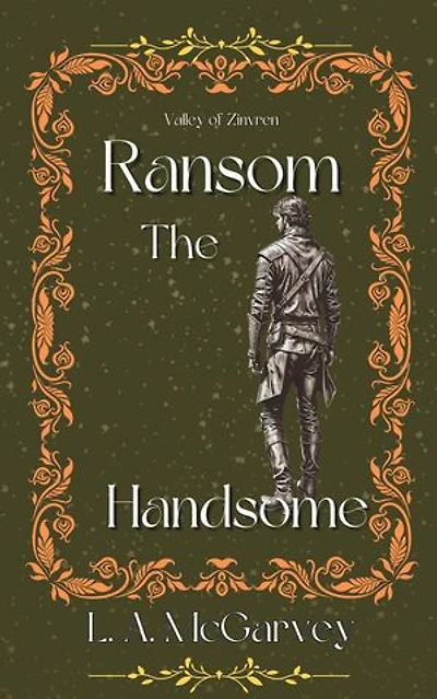 Ransom the Handsome: Valley of Zinvren, #1