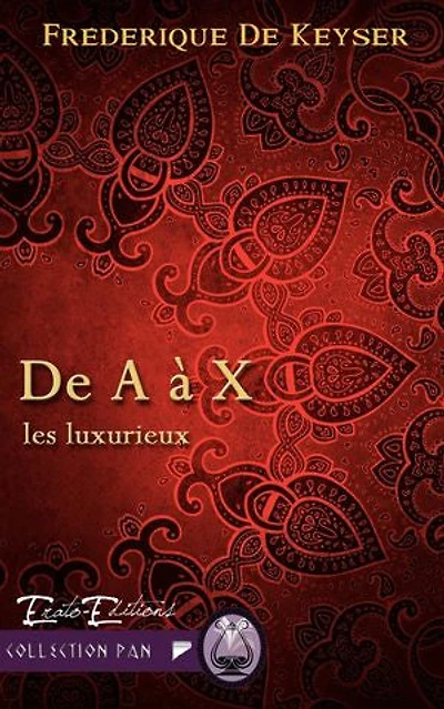 De A à X: Saga Les Luxurieux