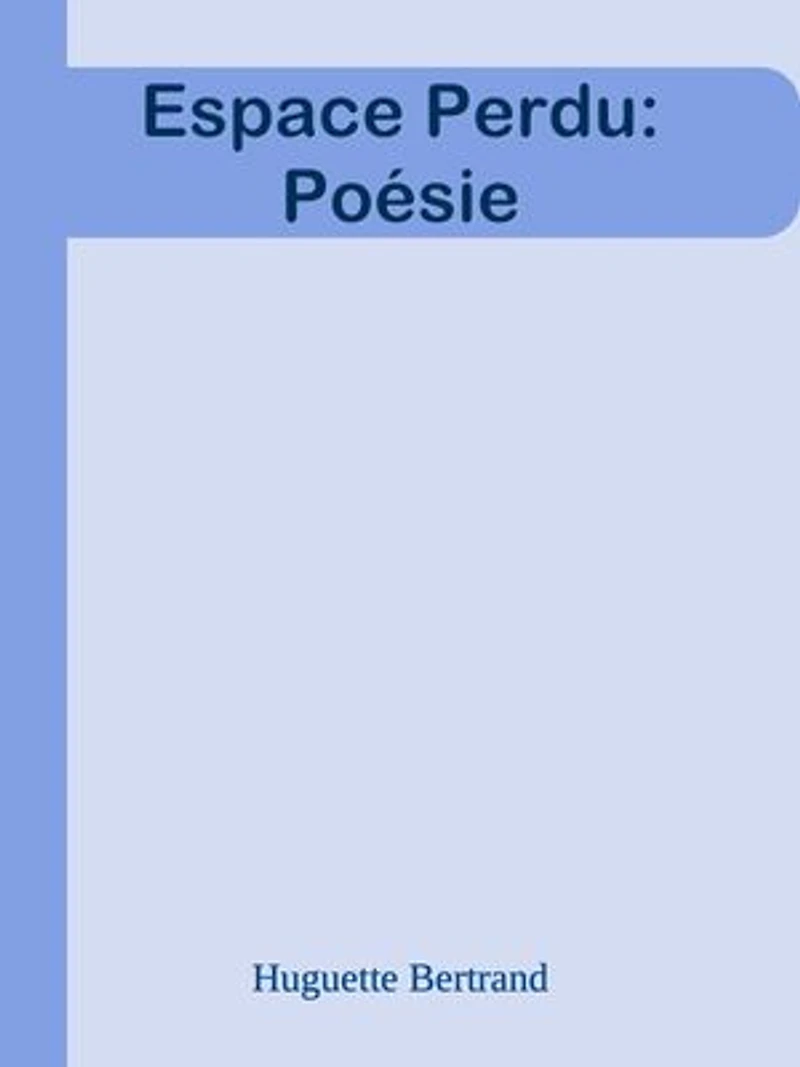 Espace Perdu: Poésie