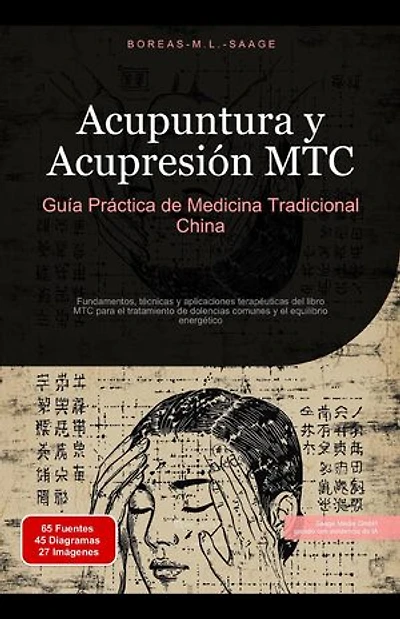 Acupuntura y Acupresión MTC: Guía Práctica de Medicina Tradicional China