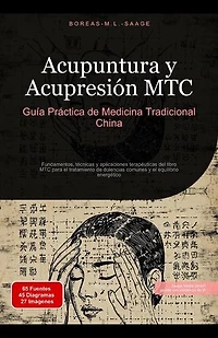 Acupuntura y Acupresión MTC: Guía Práctica de Medicina Tradicional China