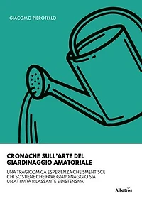 Cronache sull’arte del giardinaggio amatoriale