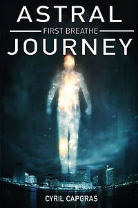 ASTRAL JOURNEY: First Breathe