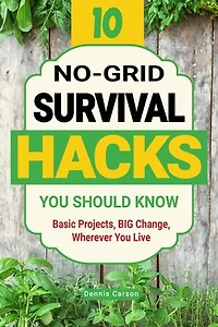 10 No-Grid Survival Hacks You Should Know: Basic Projects, BIG Change