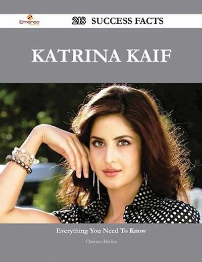 Katrina Kaif 218 Success Facts - Everything you need to know about Katrina Kaif
