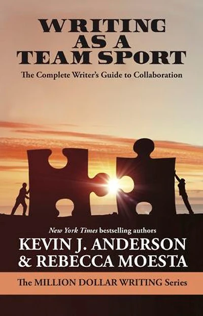 Writing As a Team Sport?: The Complete Writer's Guide to Collaboration