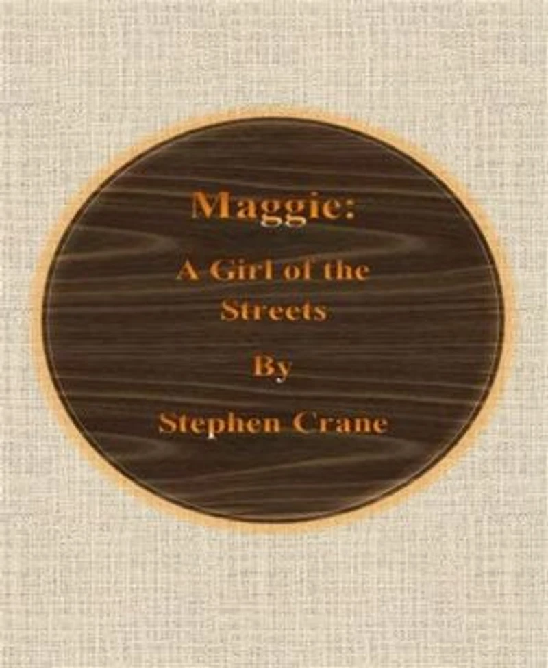 Maggie: A Girl of the Streets