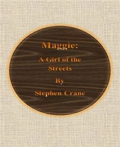 Maggie: A Girl of the Streets