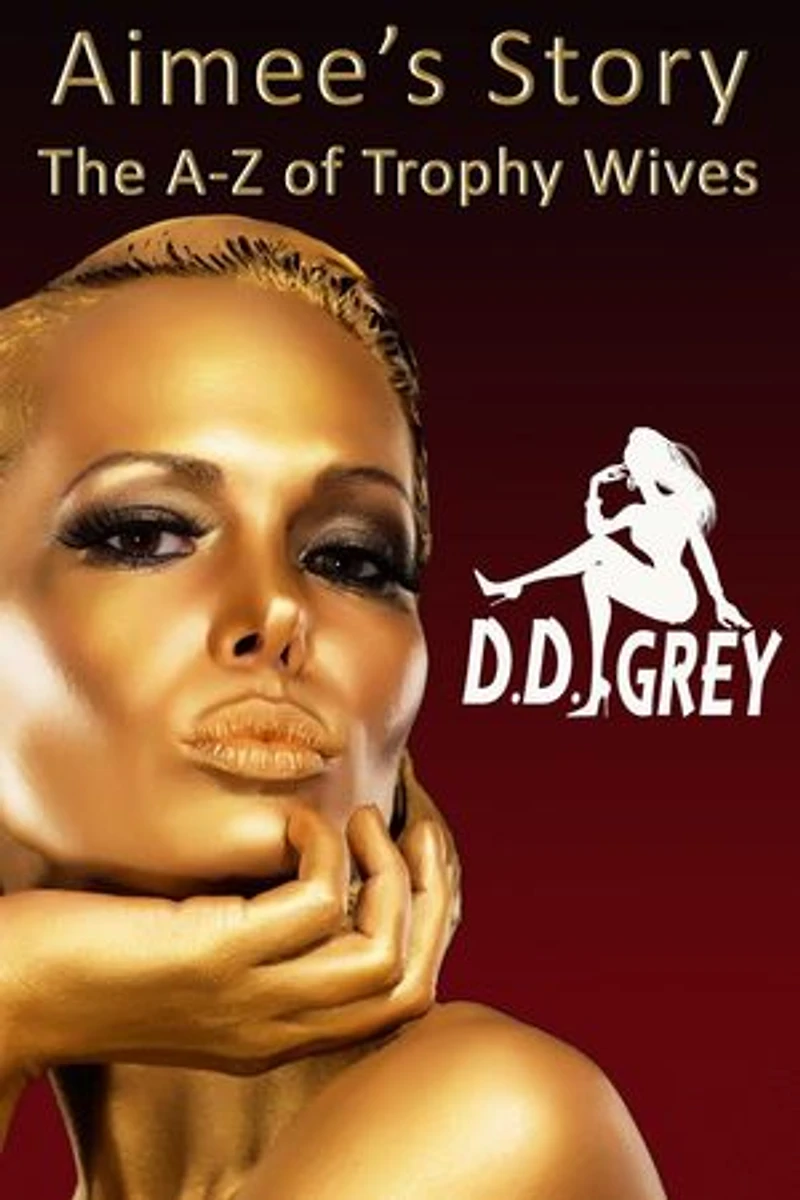 Aimee's Story: The A-Z of Trophy Wives, #1