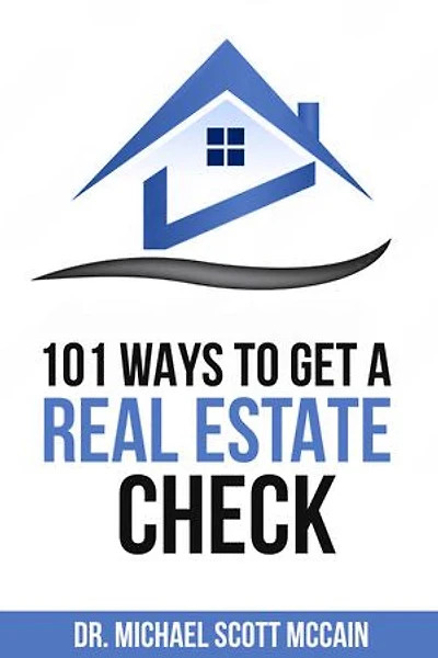 101 Ways to Get a Real Estate Check