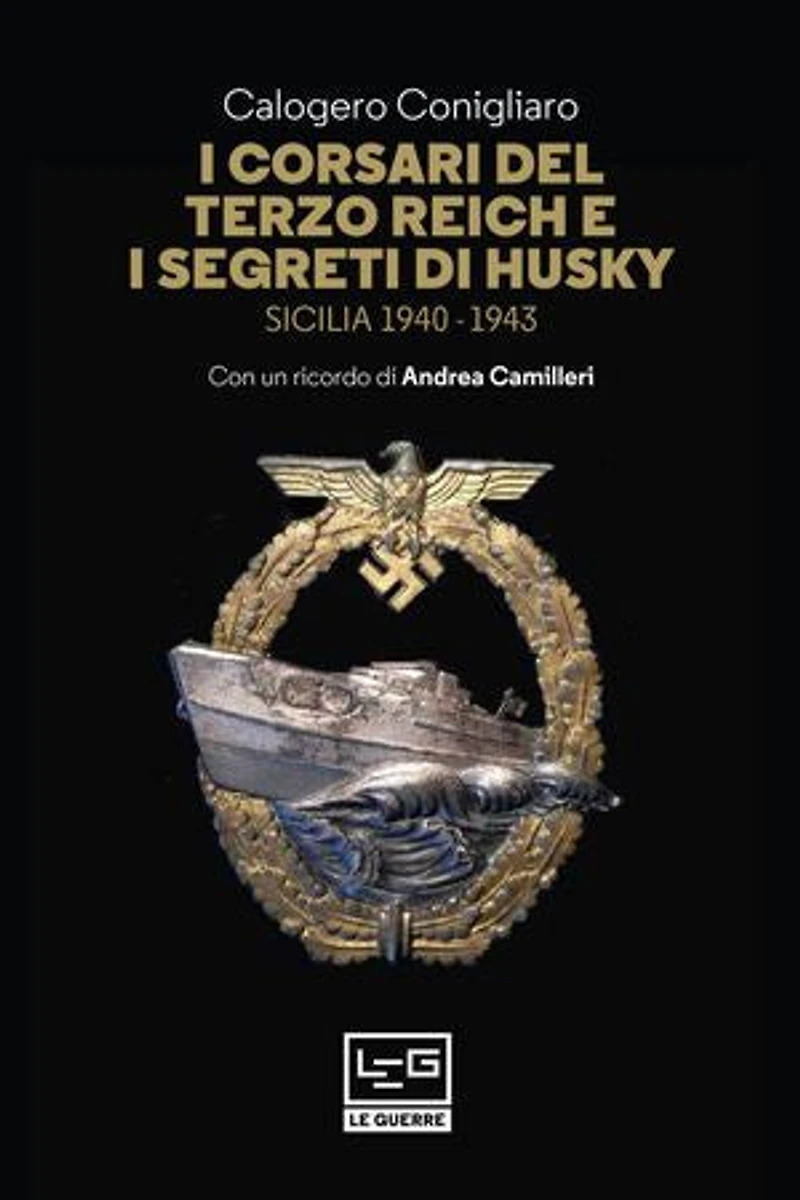 I corsari del Terzo Reich e i segreti di Husky