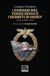 I corsari del Terzo Reich e i segreti di Husky