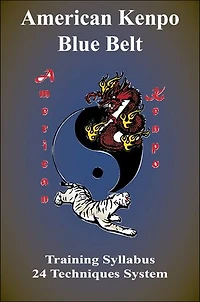 American Kenpo Blue Belt Training Syllabus