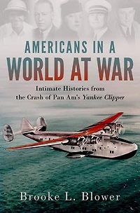 Americans a World at War: Intimate Histories from the Crash of Pan Am's Yankee Clipper