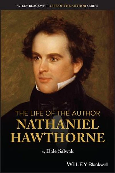 the Life of Author: Nathaniel Hawthorne