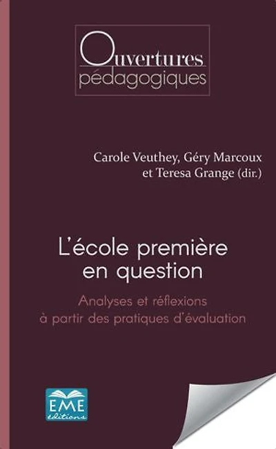 L'école première en question.: Analyses et réflexions à partir des pratiques d'évaluation