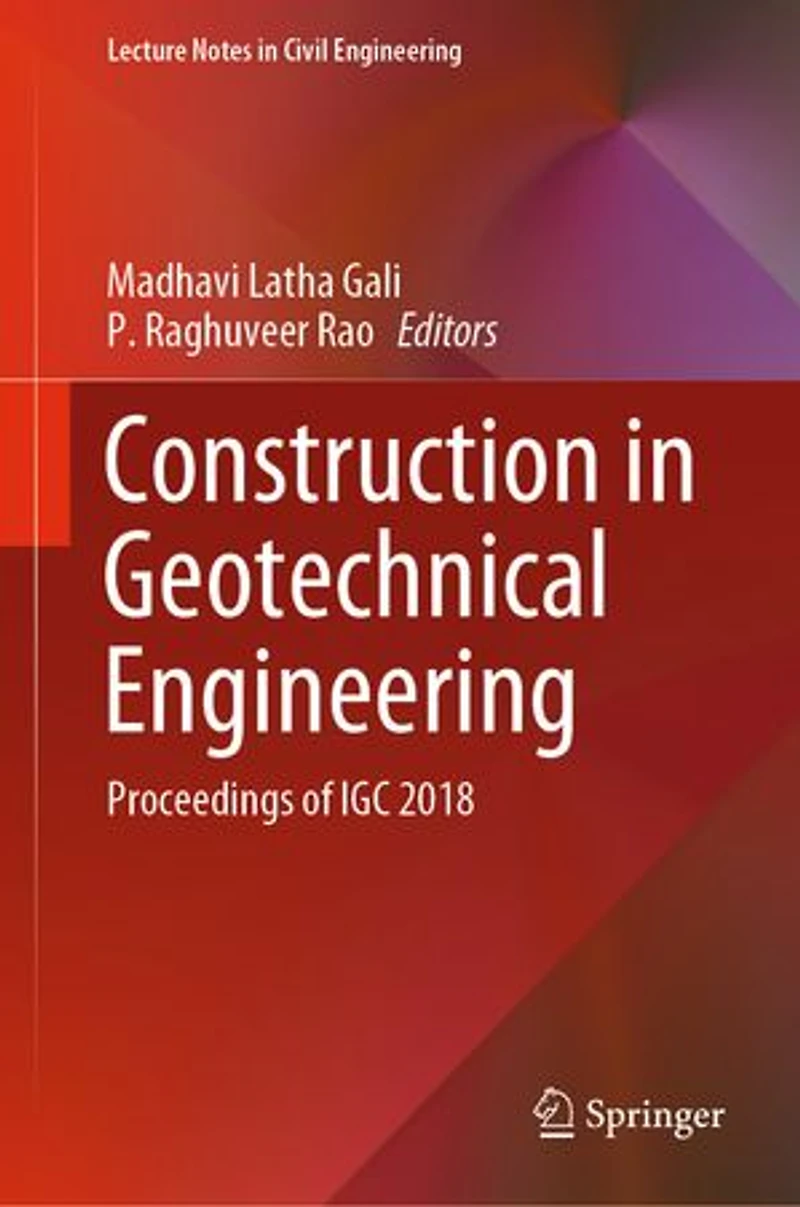 Construction Geotechnical Engineering: Proceedings of IGC 2018
