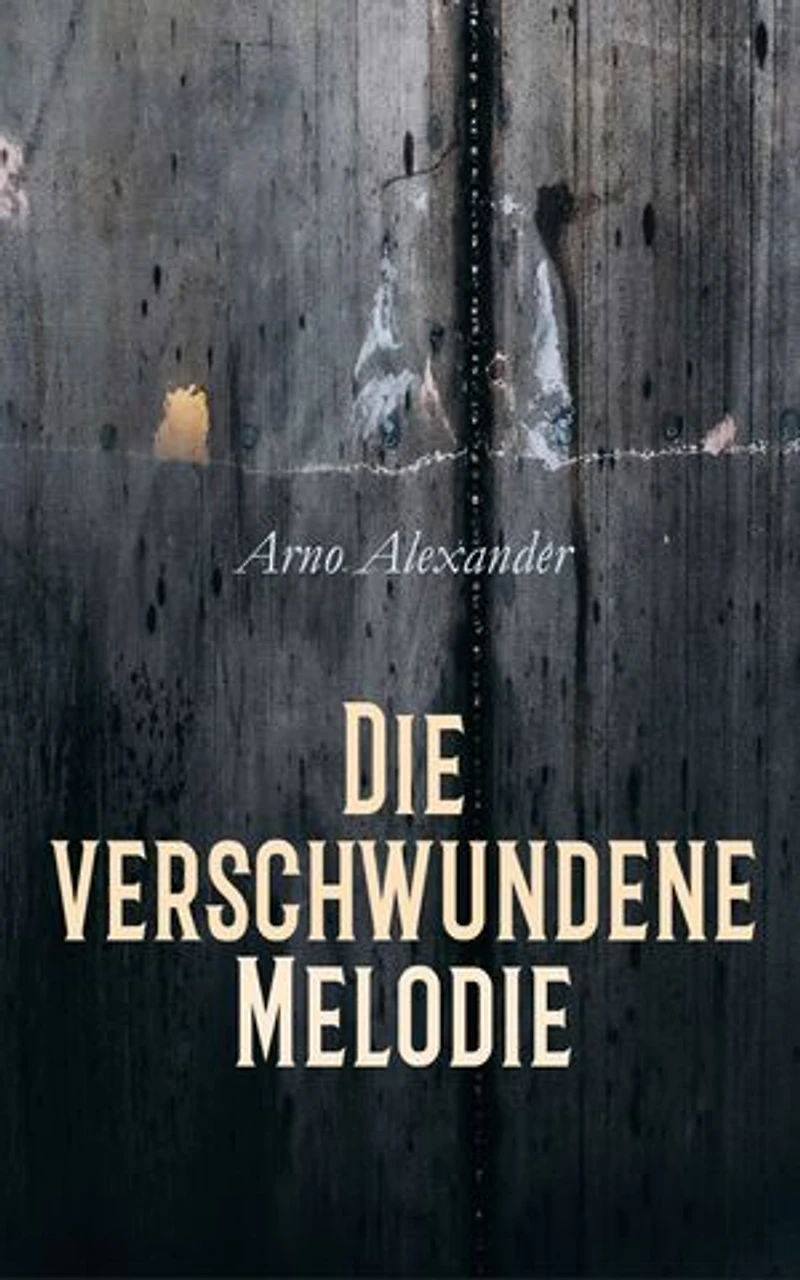 Die verschwundene Melodie: Kriminalroman