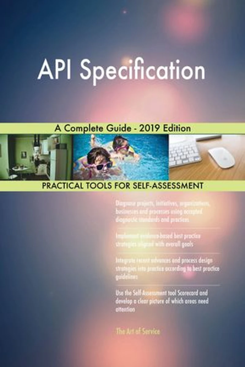 API Specification A Complete Guide - 2019 Edition
