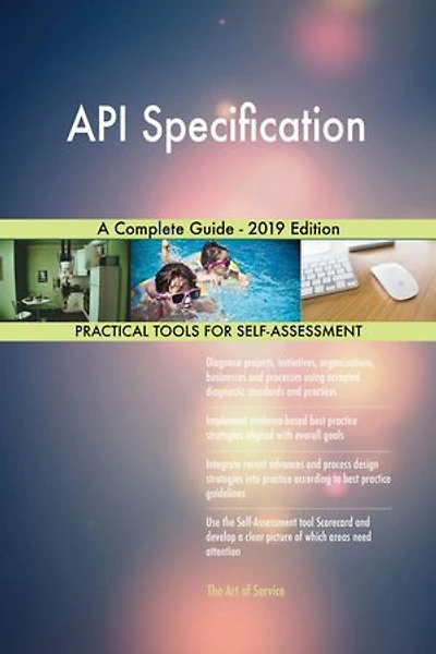 API Specification A Complete Guide - 2019 Edition