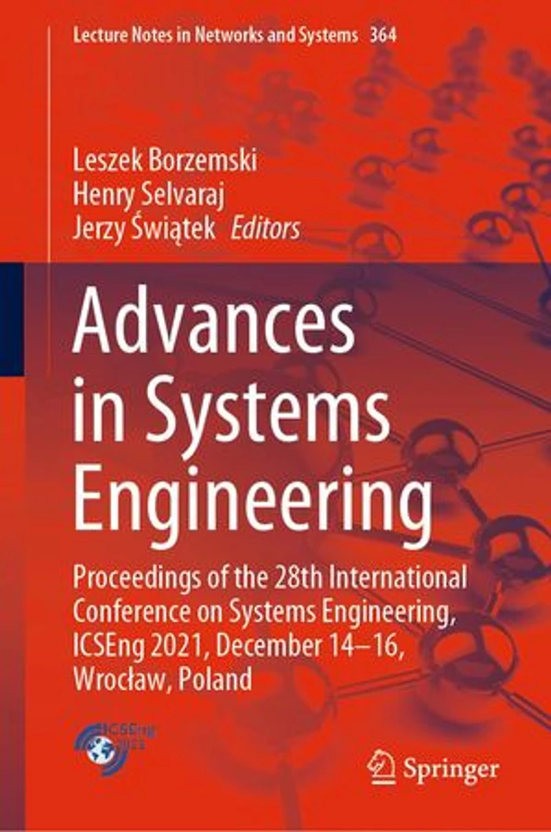 Advances Systems Engineering: Proceedings of the 28th International Conference on Engineering, ICSEng 2021, December 14-16, WrocAaw, Poland