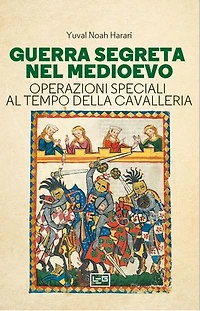 Guerra segreta nel Medioevo: Operazioni speciali al tempo della Cavalleria