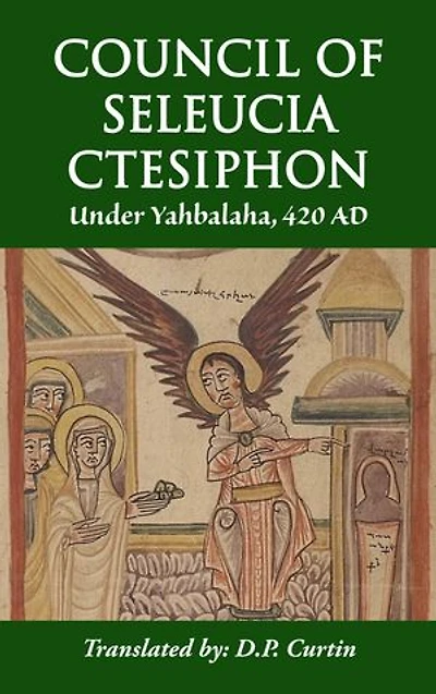 Council of Seleucia-Ctesiphon: Under Yahbalaha 420 AD