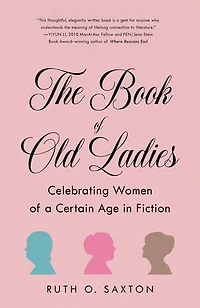The Book of Old Ladies: Celebrating Women a Certain Age Fiction