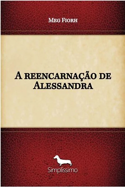 A reencarnação de Alessandra